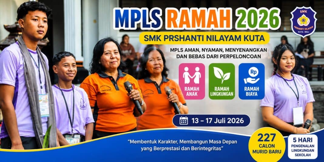 MPLS Ramah 2026 Dimulai, SMK Prshanti Nilayam Kuta Bentuk Karakter 227 Murid Baru Sejak Hari Pertama